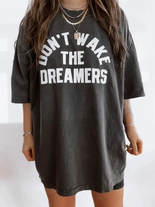 Don't Wake The Dreamers Tee